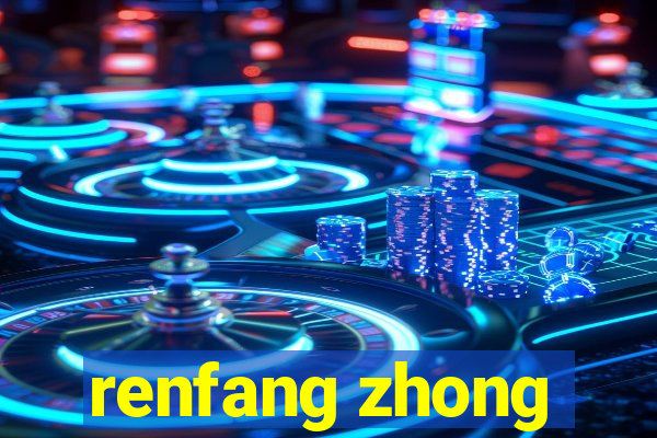 renfang zhong