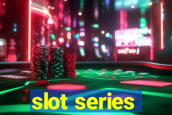 slot series