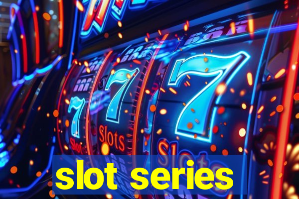 slot series