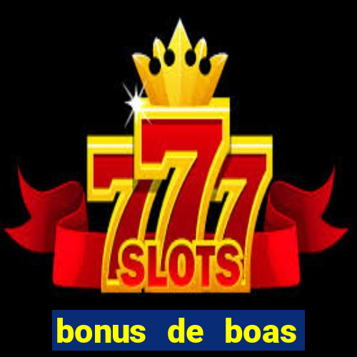 bonus de boas vindas cassino