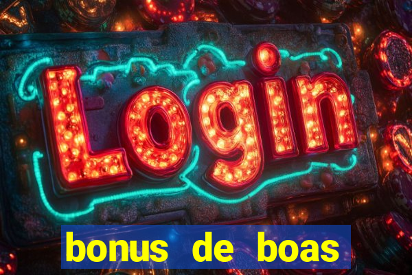 bonus de boas vindas cassino