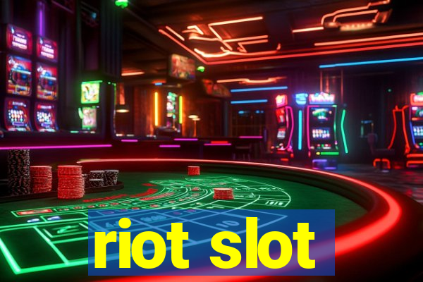 riot slot