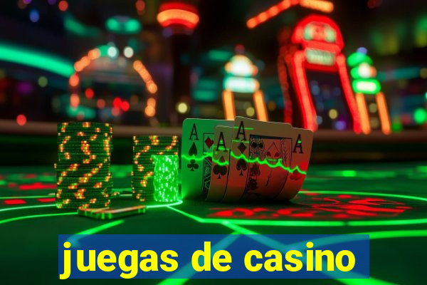 juegas de casino