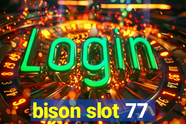 bison slot 77