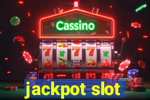 jackpot slot