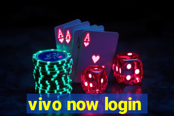 vivo now login