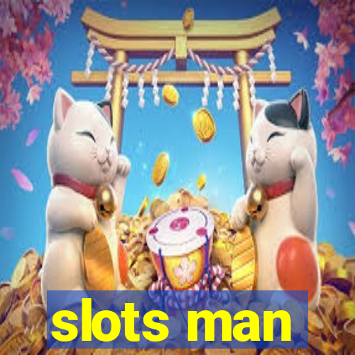 slots man