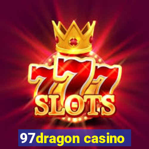 97dragon casino