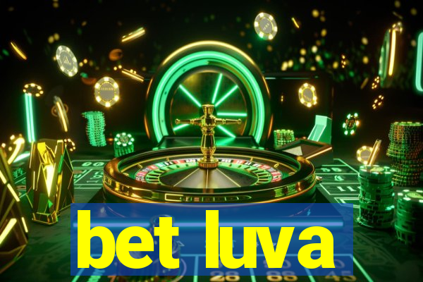 bet luva