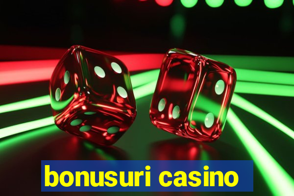 bonusuri casino