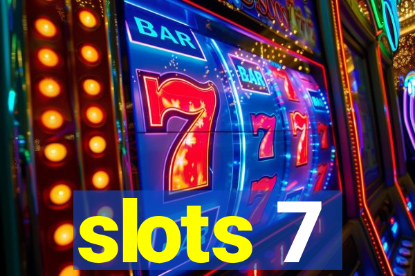 slots 7