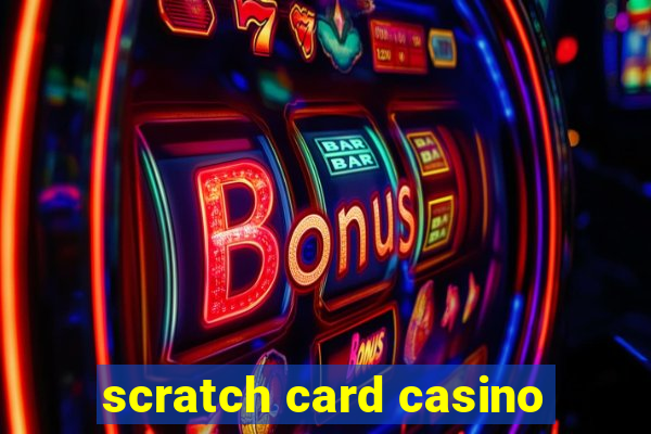 scratch card casino