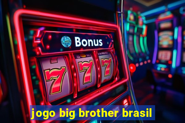 jogo big brother brasil