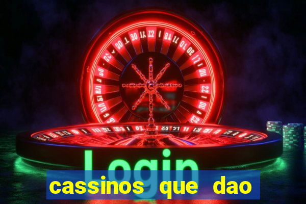 cassinos que dao bonus no cadastro