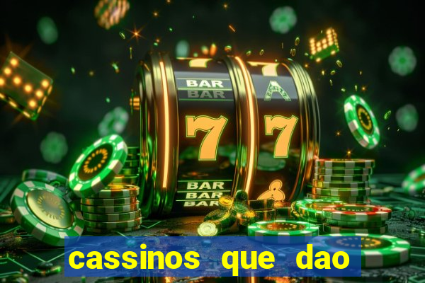 cassinos que dao bonus no cadastro