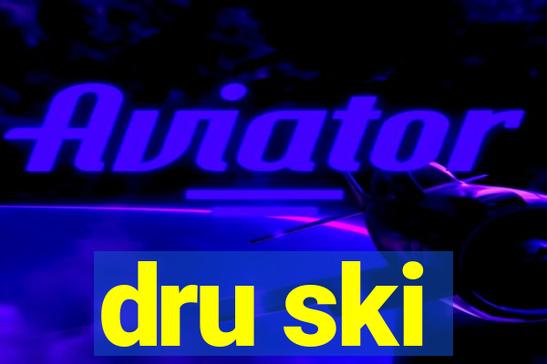 dru ski