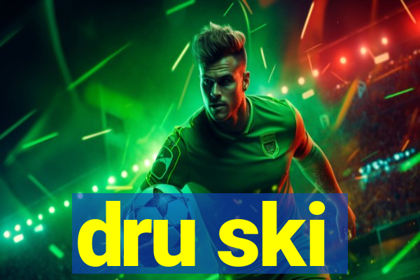 dru ski