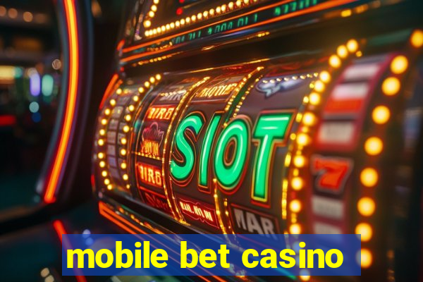 mobile bet casino