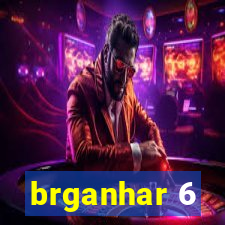 brganhar 6