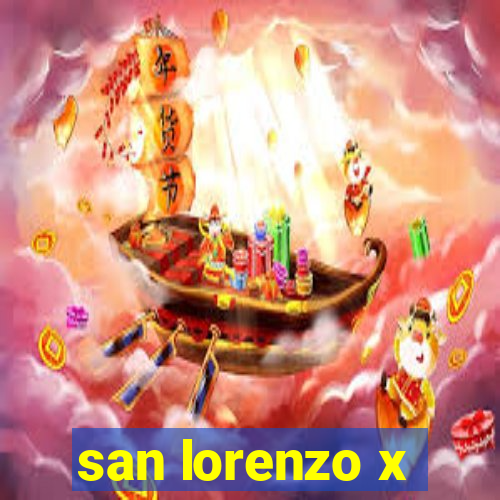 san lorenzo x