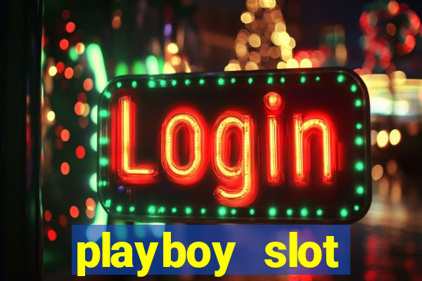 playboy slot machine big win