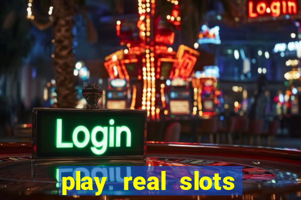 play real slots for money