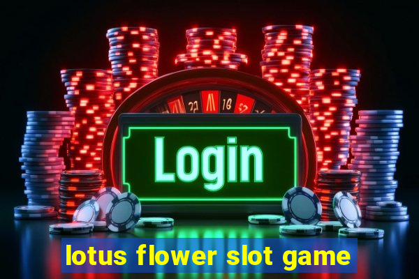 lotus flower slot game