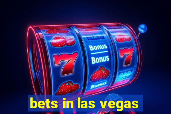 bets in las vegas