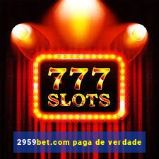 2959bet.com paga de verdade