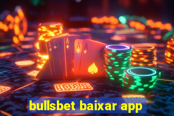 bullsbet baixar app