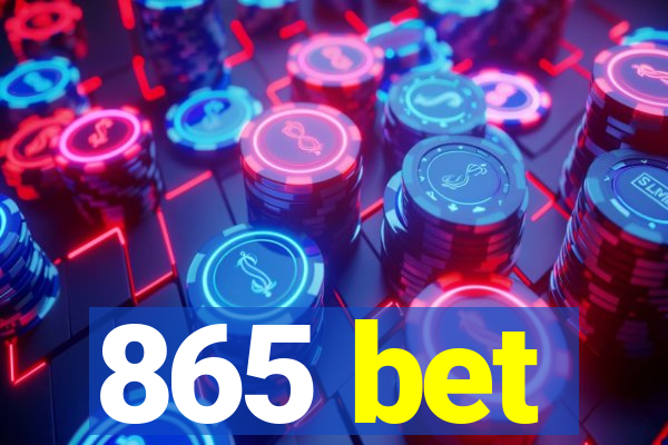 865 bet