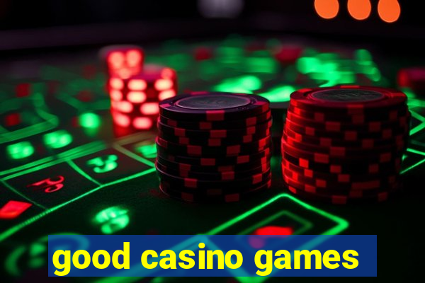 good casino games