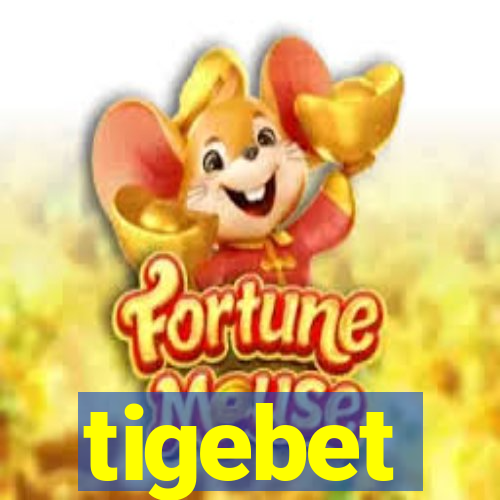 tigebet