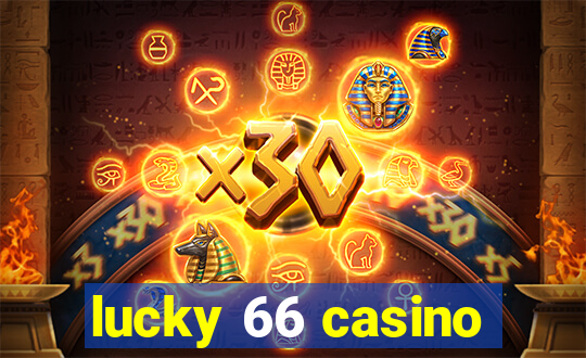 lucky 66 casino