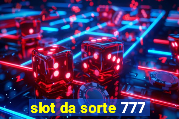 slot da sorte 777