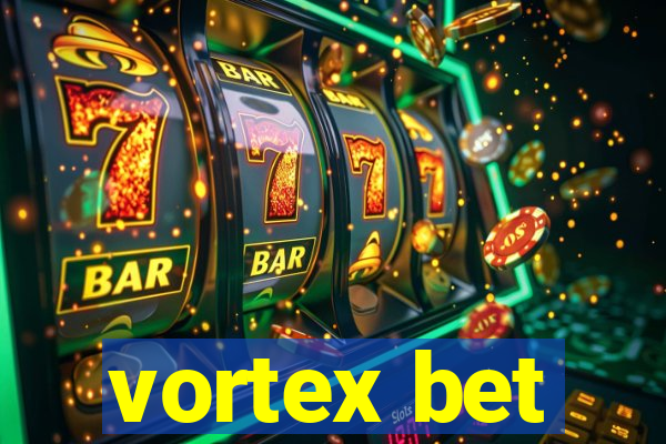 vortex bet