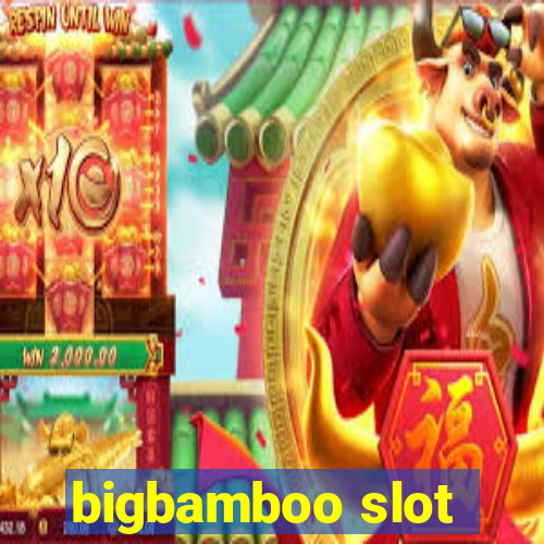 bigbamboo slot