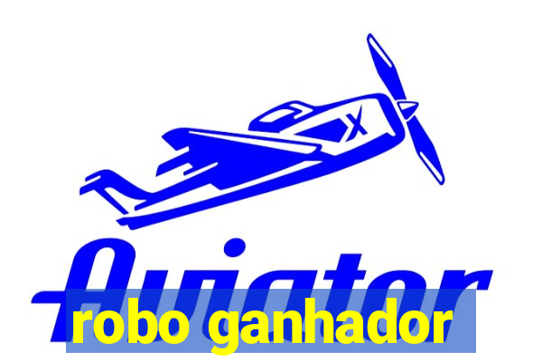 robo ganhador