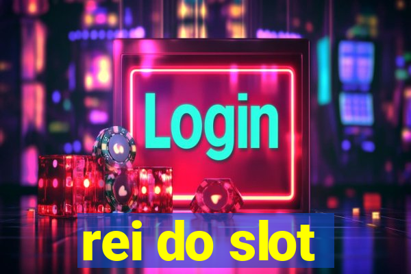 rei do slot