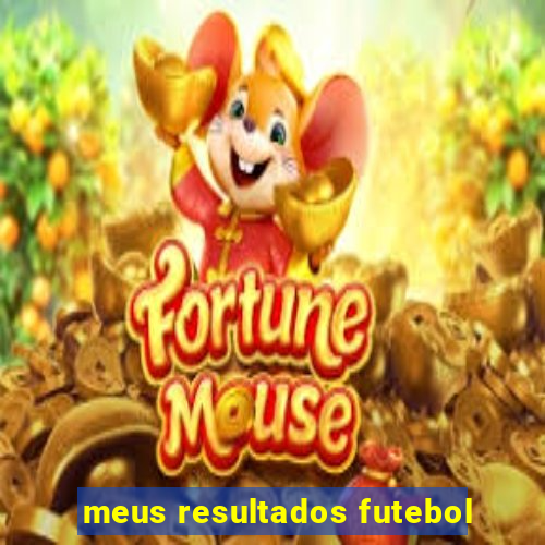 meus resultados futebol