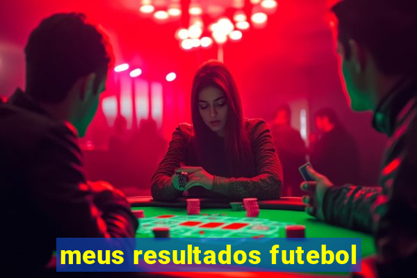 meus resultados futebol