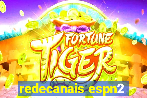 redecanais espn2