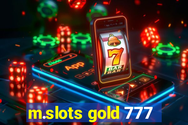 m.slots gold 777