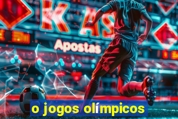 o jogos olímpicos