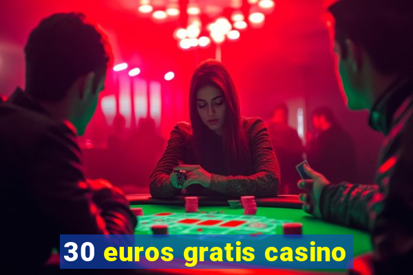 30 euros gratis casino