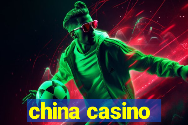 china casino