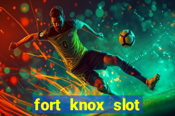 fort knox slot machine review