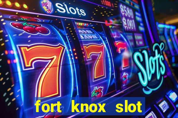 fort knox slot machine review