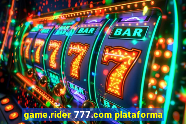 game.rider 777.com plataforma