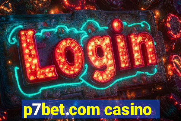 p7bet.com casino